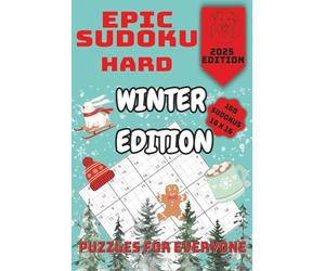 Epic Sudoku Hard - Winter Edition: 160 Hard Sudokus - Fun and Relaxation for long Winter days and evenings, ideal for Adults, Senior and Teens and for ... keep the Brain busy (Mylos World - Puzzles)