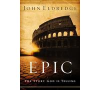 Epic: The Story God Is Telling