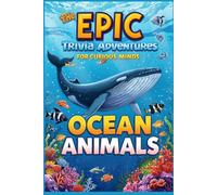 Epic Trivia Adventure For Curious Minds: Ocean Animals