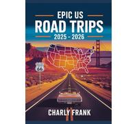 Epic US Road Trips 2025 - 2026: Ultimate Scenic Drives, Hidden Gems, and Family-Friendly Routes Across America