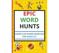 Epic Word Hunts: 55 Fun and Educational Word Search Puzzles Featuring Animals, Dinosaurs, Space, Sports, and More | Brain-Boosting Activity Book for Kids Ages 8-11