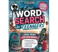 Epic Word Search for Teenagers: 100 Fresh & Fun Teen Themed Puzzles - Engaging & Fun - Perfect for Teens: Great for Travel, Downtime & Gifts (UNIQUE WORD SEARCHES)