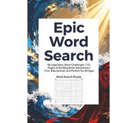 Epic Word Search Puzzle Book: 56 Legendary Word Challenges | 112 Pages of Exciting Brain Adventures | Fun, Educational, and Perfect for All Ages