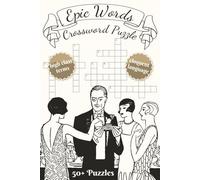 Epic Words Crossword Puzzle with Epic Terms and Eloquent Language: Crossword Puzzles with Easy to Read Print about Epic Terms, Gentleman Wording, ... For Vacation, Holidays and Education