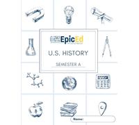EpicEd U.S. History: Semester A Workbook