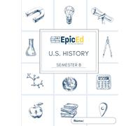 EpicEd U.S. History: Semester B Workbook