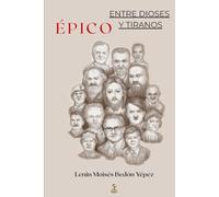 Épico.: Entre dioses y tiranos.