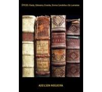 Épicos: Ilíada Odisseia Eneida Divina Comédia E Os Lusíadas (ebook)