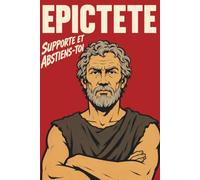 Épictète : 2 heures pour tout comprendre