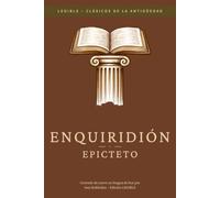 Epicteto - Enquiridión (Manual de moral): LEGIBLE - porque los clásicos no tienen que ser complicados