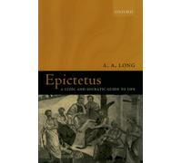 Epictetus: A Stoic and Socratic Guide to Life