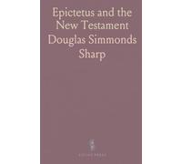 Epictetus and the New Testament: A side-by-side comparison of shared phrases, language, and context