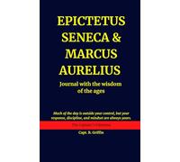 EPICTETUS SENECA & MARCUS AURELIUS: Journal with the wisdom of the ages