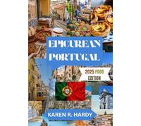 EPICUREAN PORTUGAL: From Local Dishes to Luxurious Wines and Hidden Gems