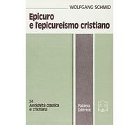 Epicuro e l'epicureismo cristiano (Antichità classica e cristiana)