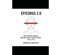 Epicurus 2.0 - Why You Don’t Matter (And Why That’s the Best News You’ll Get): A field manual for pigeons who figured out they’re pigeons.