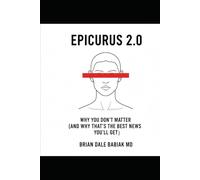 Epicurus 2.0 - Why You Don’t Matter (And Why That’s the Best News You’ll Get): A field manual for pigeons who figured out they’re pigeons.