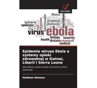 Epidemia wirusa Ebola a systemy opieki zdrowotnej w Gwinei, Liberii i Sierra Leone: Wirus Ebola a systemy opieki zdrowotnej w Afryce Zachodniej