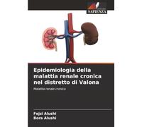 Epidemiologia della malattia renale cronica nel distretto di Valona: Malattia renale cronica