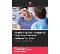 Epidemiologia do Traumatismo Facial num Centro de Cuidados Terciários: Uma análise demográfica e etiológica