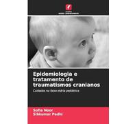 Epidemiologia e tratamento de traumatismos cranianos