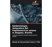 Epidemiologia molecolare del Papillomavirus umano in Alagoas, Brasile: Tipizzazione genetica mediante sequenziamento del DNA