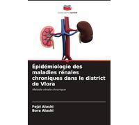 Épidémiologie des maladies rénales chroniques dans le district de Vlora