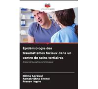 Épidémiologie des traumatismes faciaux dans un centre de soins tertiaires: Analyse démographique et étiologique