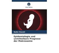 Epidemiologie und unmittelbare Prognose der Makrosomie