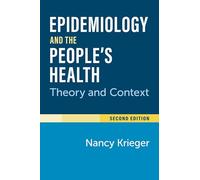 Epidemiology and the People's Health: Theory and Context, Second Edition