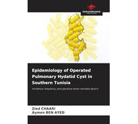 Epidemiology of Operated Pulmonary Hydatid Cyst in Southern Tunisia: Incidence, frequency, and operative morbi-mortality factors