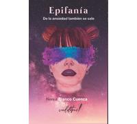 Epifanía: De la ansiedad también se sale