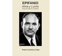 EPIFANIO: Alma y Lucha - Segunda Versión Ampliada