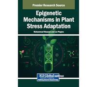 Epigenetic Mechanisms in Plant Stress Adaptation