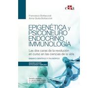 Epigenética y psiconeuroendocrinoinmunología. Las dos caras de la revolución en curso en las ciencias de la vida (2.ª edición) (n/a)