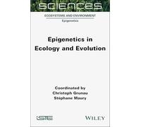 Epigenetics in Ecology and Evolution (ISTE Invoiced)