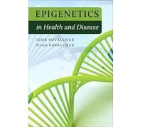 Epigenetics in Health and Disease