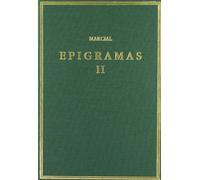 Epigramas. Vol. II. Libros 8-14 (Alma Mater)