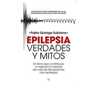 Epilepsia: Verdades y mitos: Verdades y Mitos / Truths and Myths (Salud y bienestar)