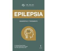 EPILEPSIA Y CONVULSIONES: Diagnóstico y Tratamiento (DR BRAIN - Academia de Neurocirugía)