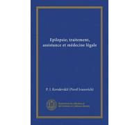 Epilepsie; traitement, assistance et médecine légale