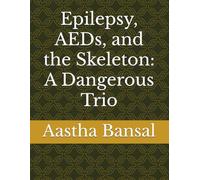 Epilepsy, AEDs, and the Skeleton: A Dangerous Trio