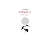 ÉPILOGUE: Après la pluie (Une trilogie poétique)