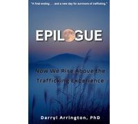 Epilogue: Now We Rise Above the Trafficking Experience
