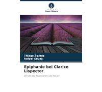 Epiphanie bei Clarice Lispector: Der Akt des Rezensierens des Neuen
