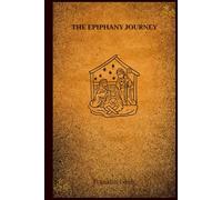 Epiphany Journey: Prayers to Honor the Magi and Divine Light