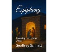 Epiphany: Revealing the Light of Christ