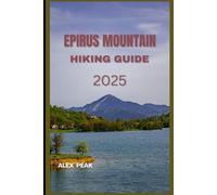 EPIRUS MOUNTAINS HIKING GUIDE 2025 (Footsteps in Nature: 2025 Hiker’s Journey)
