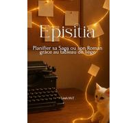 Episitia, Planifier sa Saga ou son Roman grâce au tableau de liège