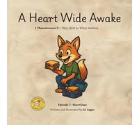 Episode 2: A Heart Wide Awake (The Letter Trail: Heartlines (Thessalonians 1 & 2))